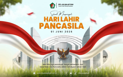 MTs As-Salafiyah Peringati Hari Lahir Pancasila 1 Juni 2026: Meneguhkan Nilai Persatuan dan Karakter Bangsa